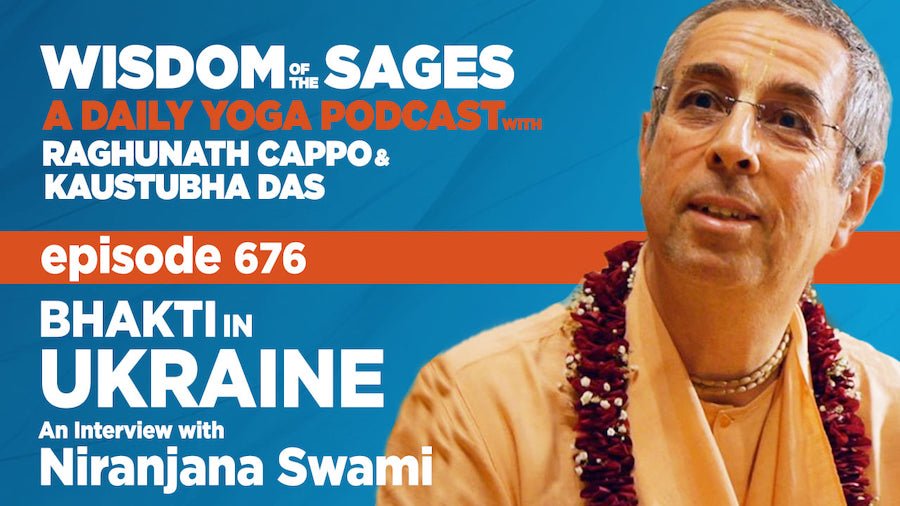 Wisdom of the Sages: Bhakti in Ukraine – An Interview with Niranjana Swami