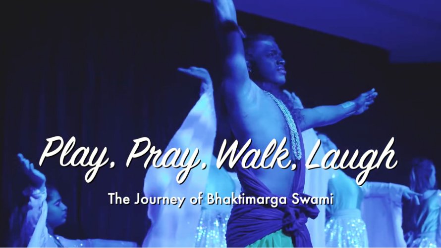 Pray, Play, Walk, Laugh - The Journey of Bhaktimarga Swami