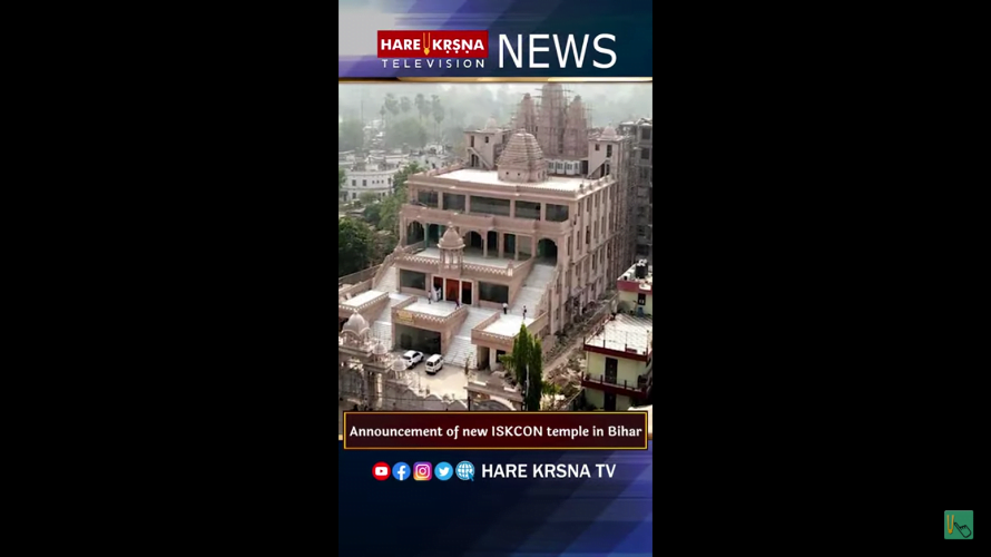 Hare Krsna TV News: New ISKCON temple in Bihar