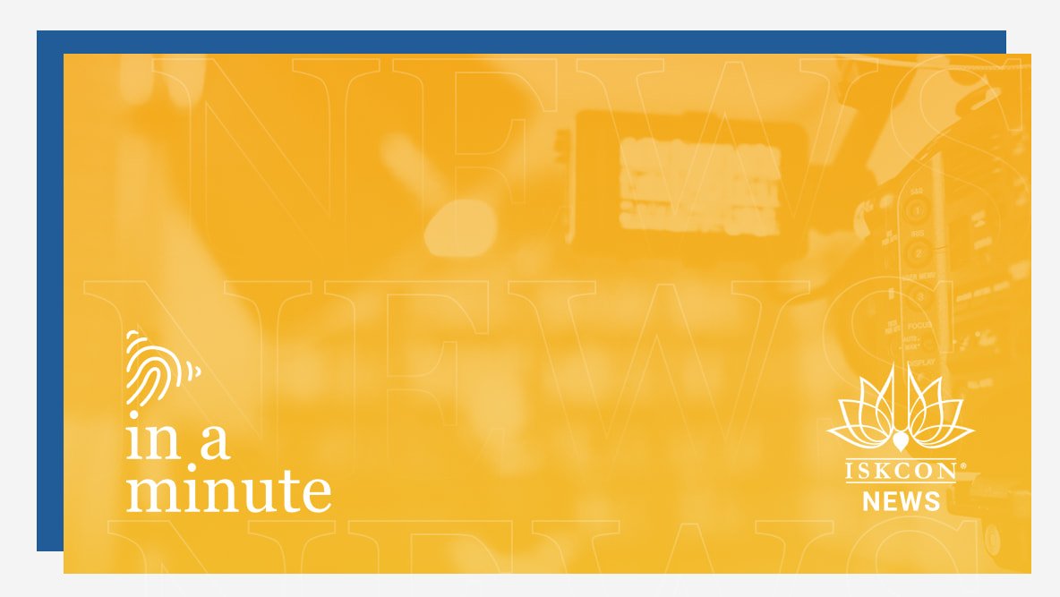 ISKCON News: In a Minute // April twenty eighth, 2022